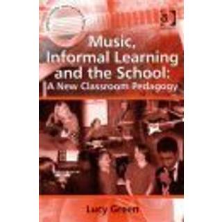 Music, Informal Learning and the School: A New Classroom Pedagogy