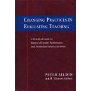 Changing Practices in Evaluating Teaching