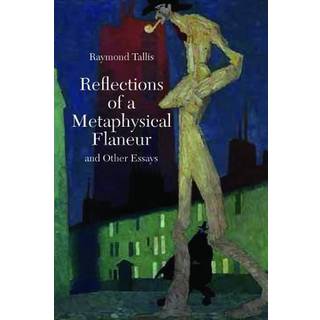 Reflections of a Metaphysical Flaneur