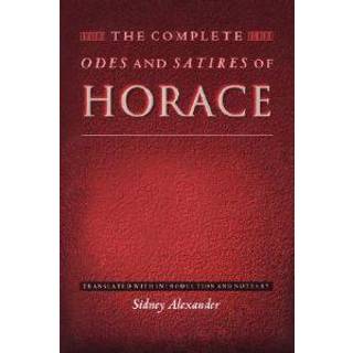 The Complete Odes and Satires of Horace