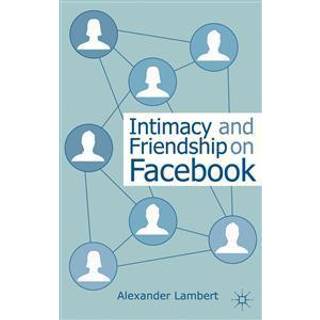 Intimacy and Friendship on Facebook