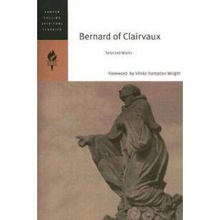 Bernard Of Clairvaux: Selected Works