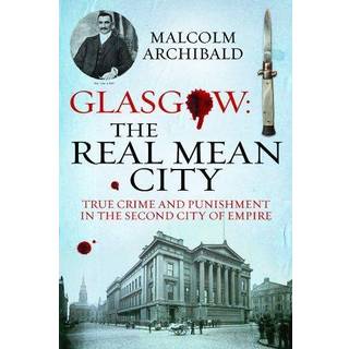 Glasgow: The Real Mean City