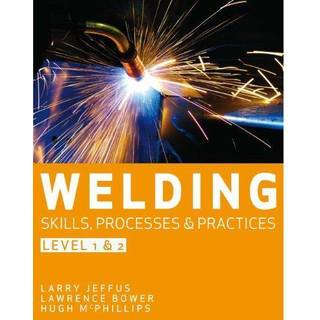 Welding Skills, Processes and Practices