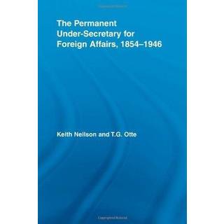 The Permanent Under-Secretary for Foreign Affairs, 1854-1946