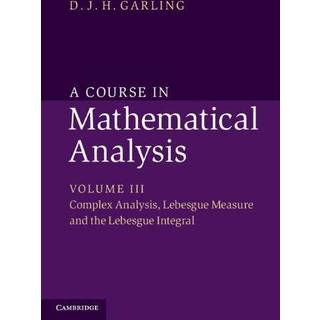 A Course in Mathematical Analysis: Volume 3, Complex Analysis, Measure and Integration