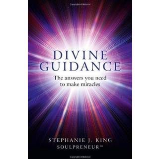 Divine Guidance – The answers you need to make miracles