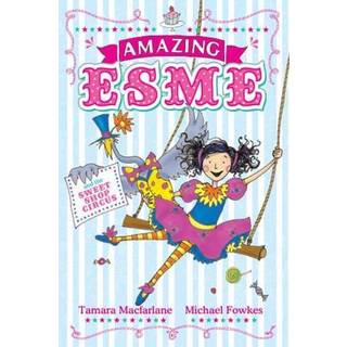 Amazing Esme and the Sweetshop Circus