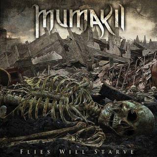 Mumakil - Flies Will Starve