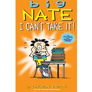Big Nate: I Can't Take It!