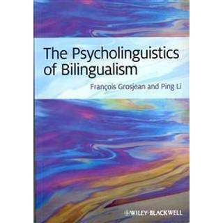 The Psycholinguistics of Bilingualism