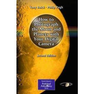 How to Photograph the Moon and Planets with Your Digital Camera