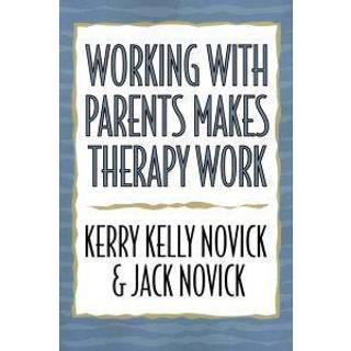 Working with Parents Makes Therapy Work