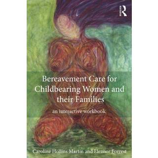 Bereavement Care for Childbearing Women and their Families