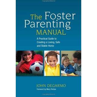 The Foster Parenting Manual