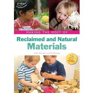 Making the Most of Reclaimed and Natural Materials