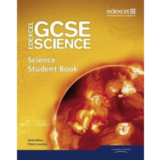 Edexcel GCSE Science: GCSE Science Student Book (4, 2011) | Nigel Saunders,Susan Kearsey,Miles Hudson,Richard Grimes,Mark Levesley,Penny Johnson