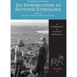 Scottish Life and Society Volume 1