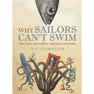 Why Sailors Can't Swim and Other Marvellous Maritime Curiosities