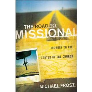 The Road to Missional – Journey to the Center of the Church
