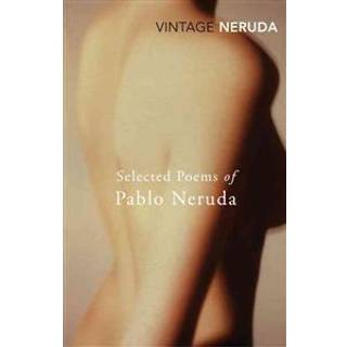 Selected Poems of Pablo Neruda