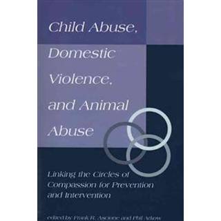 Child Abuse, Domestic Violence, and Animal Abuse