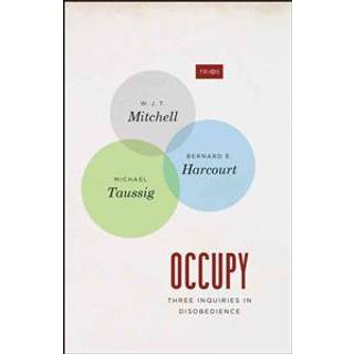 Occupy – Three Inquiries in Disobedience