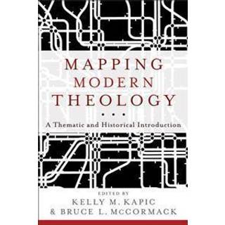 Mapping Modern Theology – A Thematic and Historical Introduction