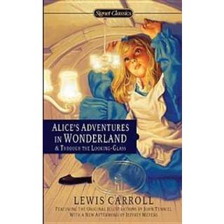 The Adventures of Alice in Wonderland and Through the Looking Glass