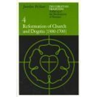 The Christian Tradition: A History of the Development of Doctrine, Volume 4