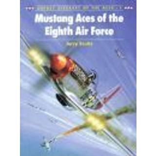 Mustang Aces of the Eighth Air Force