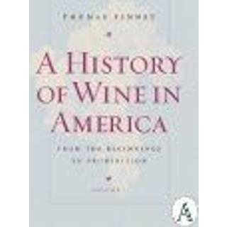 A History of Wine in America, Volume 1