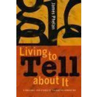 Living to Tell About It