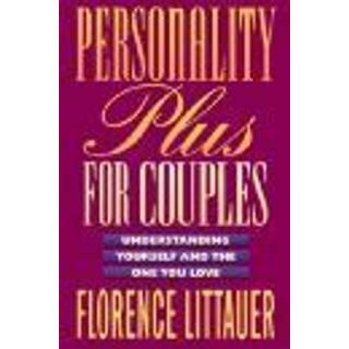 Personality Plus for Couples – Understanding Yourself and the One You Love