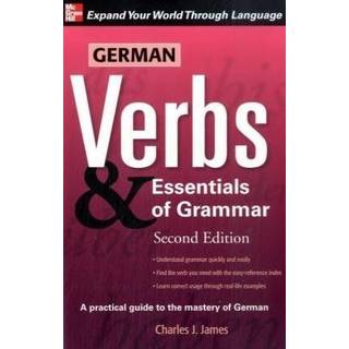 German Verbs & Essential of Grammar, Second Edition