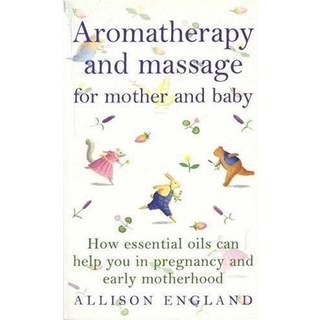 Aromatherapy And Massage For Mother And Baby