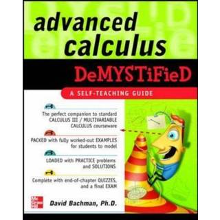 Advanced Calculus Demystified
