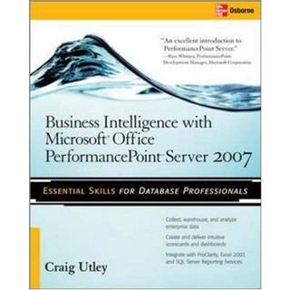 Business Intelligence with Microsoft® Office PerformancePoint™ Server 2007