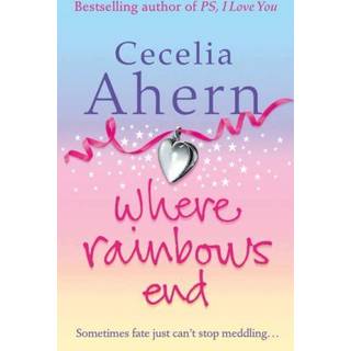 Where Rainbows End (4, 2007) | Cecelia Ahern