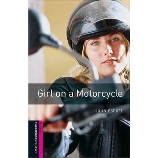 Oxford Bookworms Library: Starter: Girl on a Motorcycle