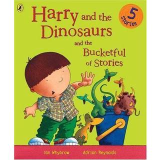Harry and the Dinosaurs and the Bucketful of Stories