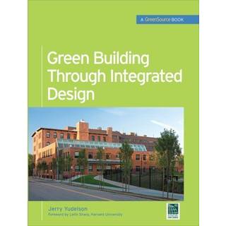Green Building Through Integrated Design (GreenSource Books)