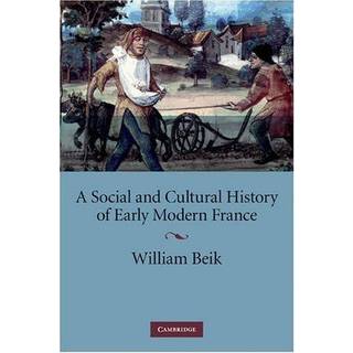 A Social and Cultural History of Early Modern France