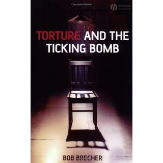 Torture and the Ticking Bomb