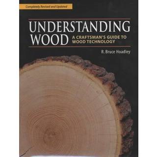 Understanding Wood (Revised and Updated)