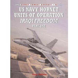 F/A-18 Hornet & Super Hornet Units in Operation Iraqi Freedom