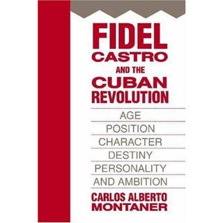 Fidel Castro and the Cuban Revolution
