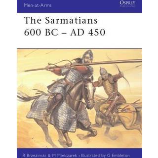 The Sarmatians 600 BC-AD 450