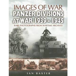 Panzer-divisions at War 1939-1945 (Images of War Series)