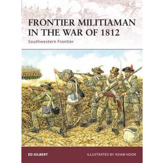 Frontier Militiaman in the War of 1812